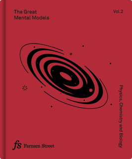 The Great Mental Models, Volume 2: Physics, Chemistry, and Biology